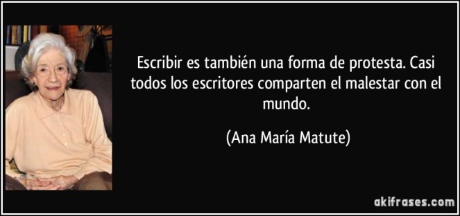 frase-escribir-es-tambien-una-forma-de-protesta-casi-todos-los-escritores-comparten-el-malestar-con-el-ana-maria-matute-121527